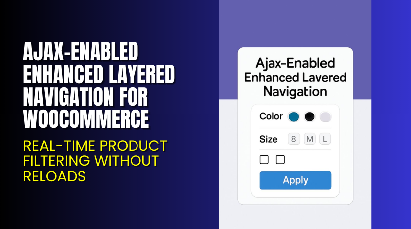 Ajax-Enabled Enhanced Layered Navigation for WooCommerce – Real-Time Product Filtering Without Reloads