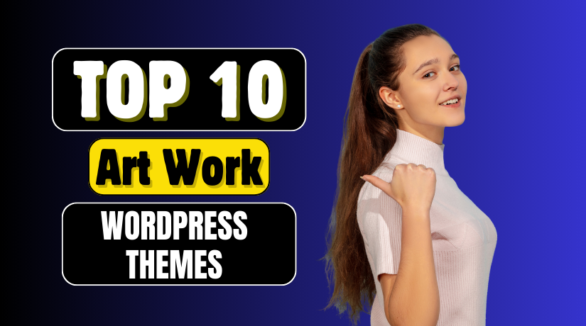 Top 10 Art Work WordPress Themes for Artists, Portfolios & Creative Studios