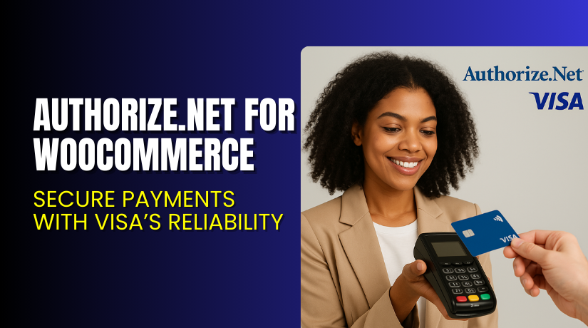 Authorize.net for WooCommerce – Secure Payments with Visa’s Reliability