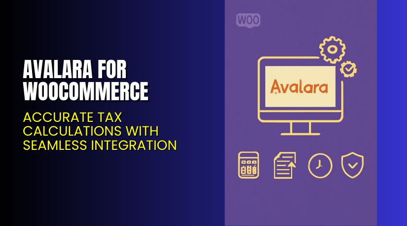 Avalara for WooCommerce – Accurate Tax Calculations with Seamless Integration