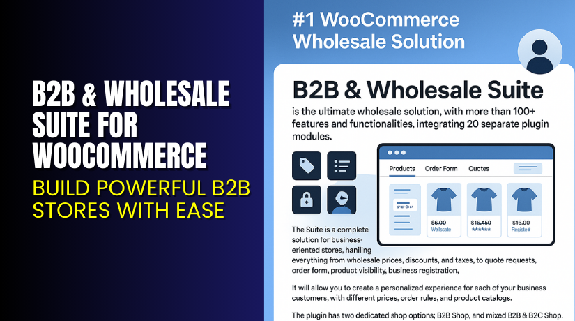 B2B & Wholesale Suite for WooCommerce – Build Powerful B2B Stores with Ease