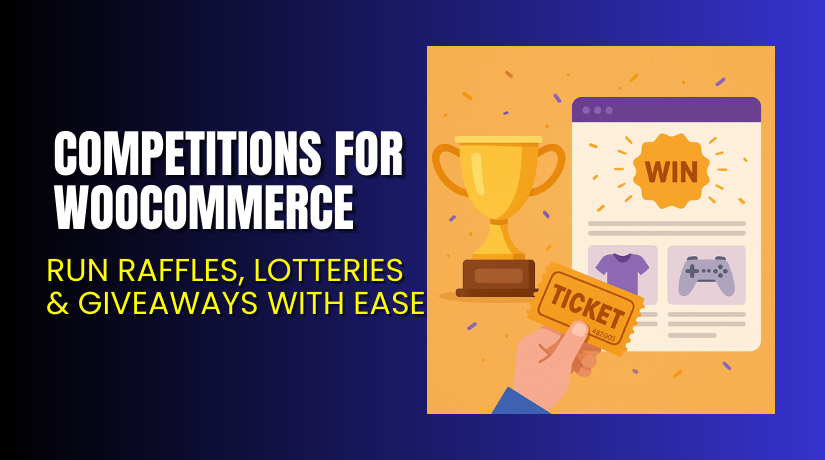 Competitions for WooCommerce – Run Raffles, Lotteries & Giveaways with Ease
