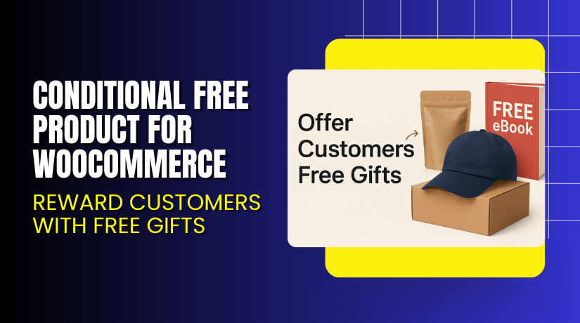 Conditional Free Product for WooCommerce – Reward Customers with Free Gifts