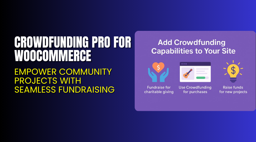 Crowdfunding Pro for WooCommerce – Empower Community Projects with Seamless Fundraising
