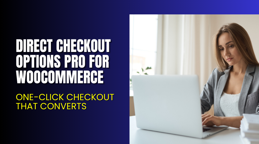 Direct Checkout Options Pro for WooCommerce – One-Click Checkout That Converts