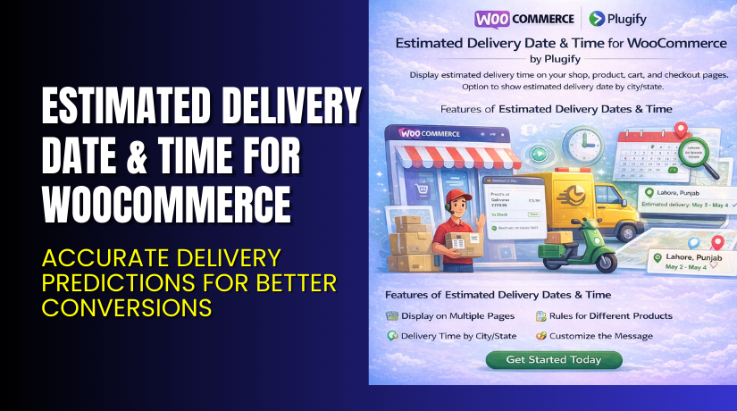 Estimated Delivery Date & Time for WooCommerce – Accurate Delivery Predictions for Better Conversions