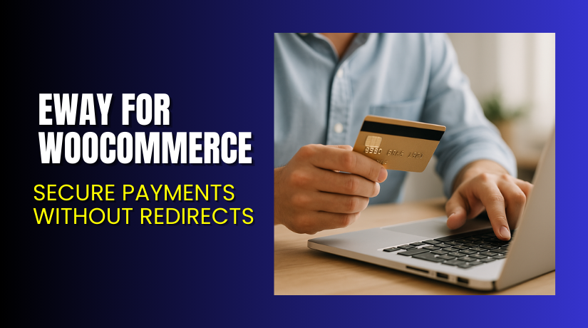 Eway for WooCommerce – Secure Payments Without Redirects