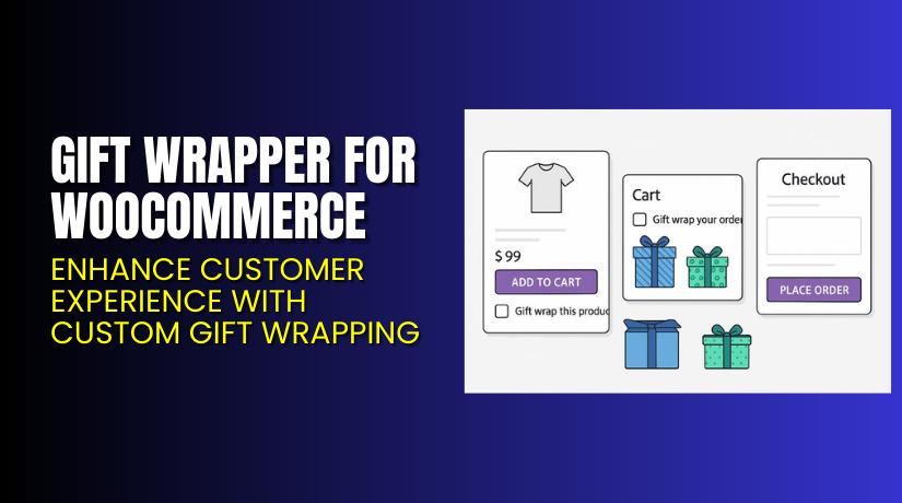 Gift Wrapper for WooCommerce – Enhance Customer Experience with Custom Gift Wrapping