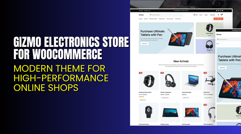 Gizmo Electronics Store for WooCommerce – Modern Theme for High-Performance Online Shops