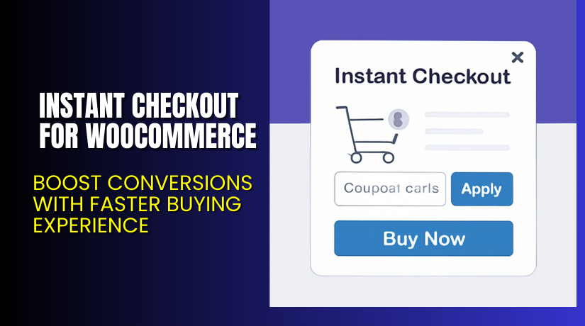Instant Checkout for WooCommerce – Boost Conversions with Faster Buying Experience