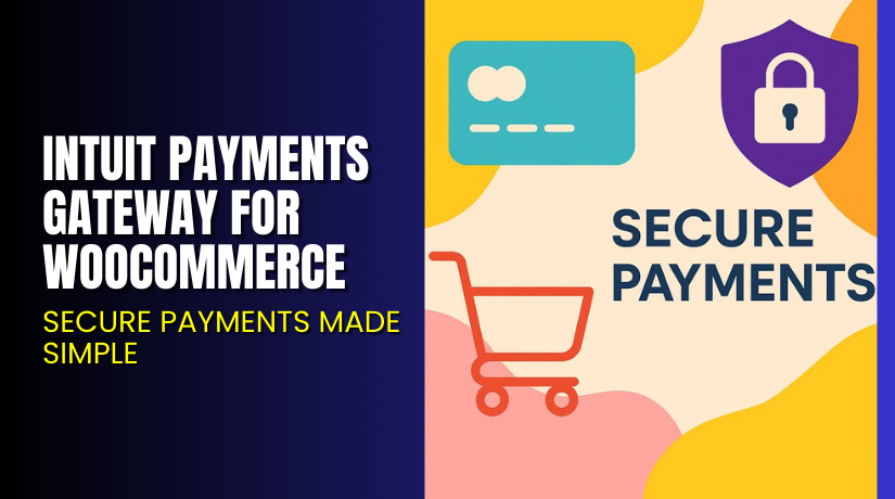 Intuit Payments Gateway for WooCommerce – Secure Payments Made Simple
