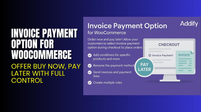Invoice Payment Option for WooCommerce – Offer Buy Now, Pay Later with Full Control