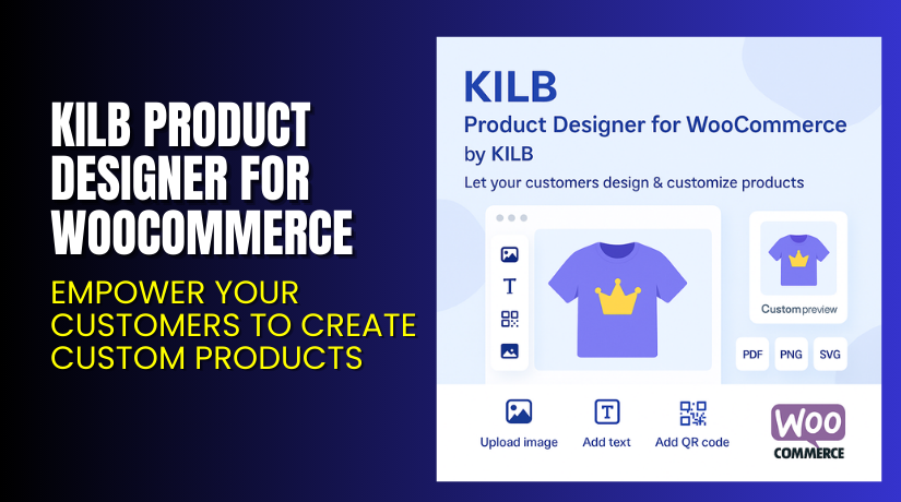 KILB Product Designer for WooCommerce – Empower Your Customers to Create Custom Products
