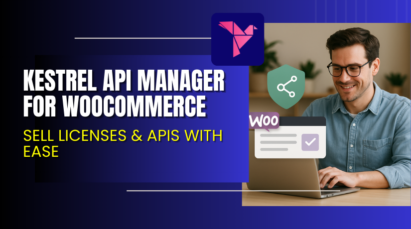 Kestrel API Manager for WooCommerce – Sell Licenses & APIs with Ease