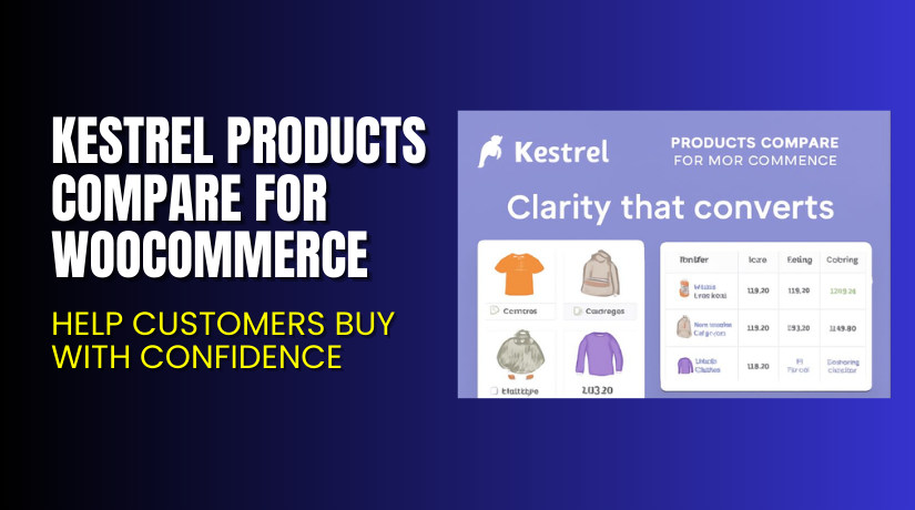 Kestrel Products Compare for WooCommerce – Help Customers Buy with Confidence