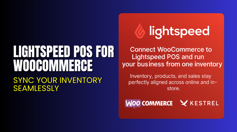 Lightspeed POS for WooCommerce – Sync Your Inventory Seamlessly