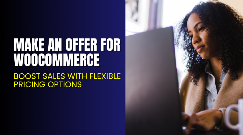 Make an Offer for WooCommerce – Boost Sales with Flexible Pricing Options
