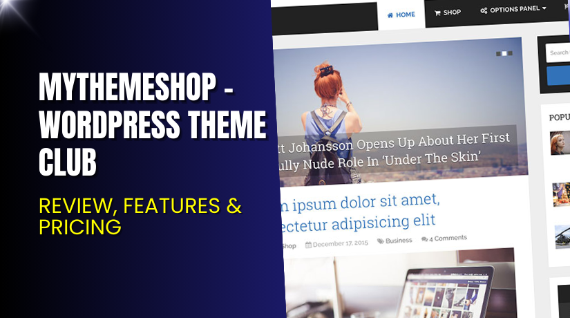MyThemeShop – WordPress Theme Club Review, Features & Pricing