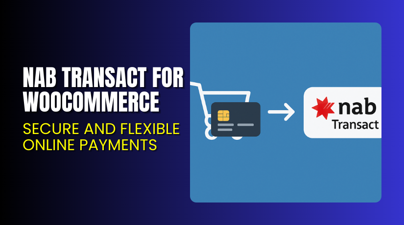 NAB Transact for WooCommerce – Secure and Flexible Online Payments