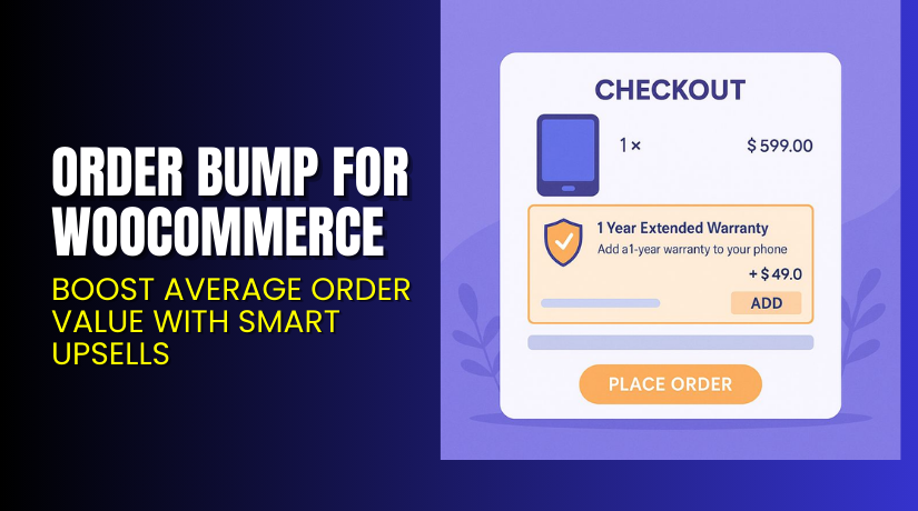 Order Bump for WooCommerce – Boost Average Order Value with Smart Upsells