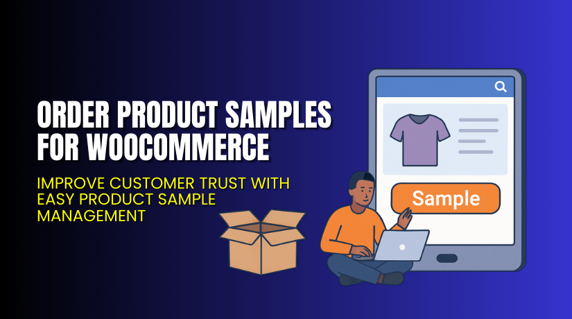 Order Product Samples for WooCommerce – Improve Customer Trust with Easy Product Sample Management