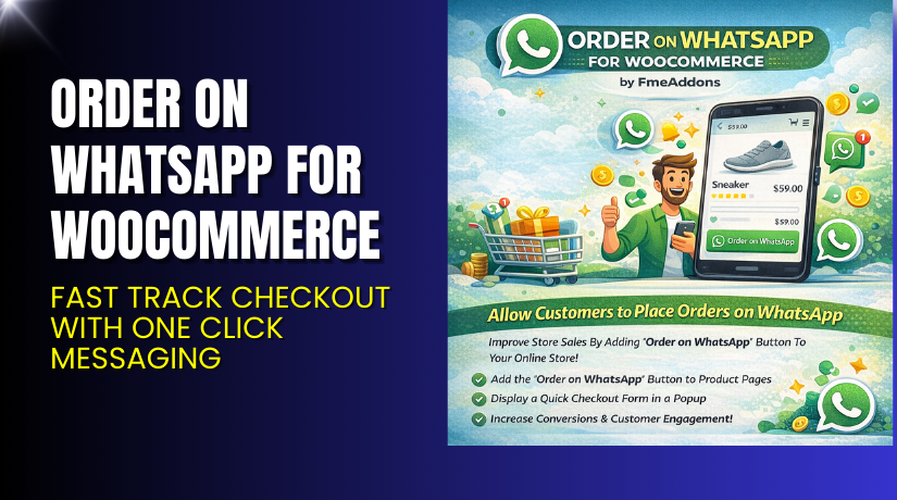 Order on WhatsApp for WooCommerce – Fast Track Checkout with One Click Messaging