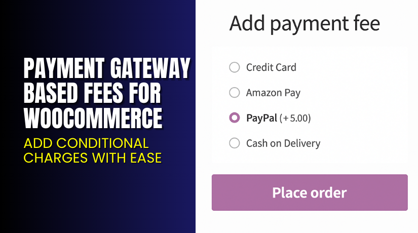 Payment Gateway Based Fees for WooCommerce – Add Conditional Charges with Ease