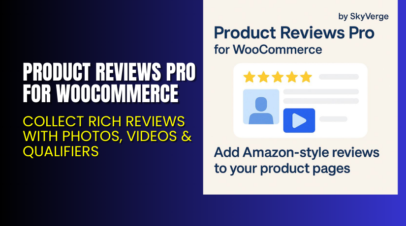 Product Reviews Pro for WooCommerce – Collect Rich Reviews with Photos, Videos & Qualifiers