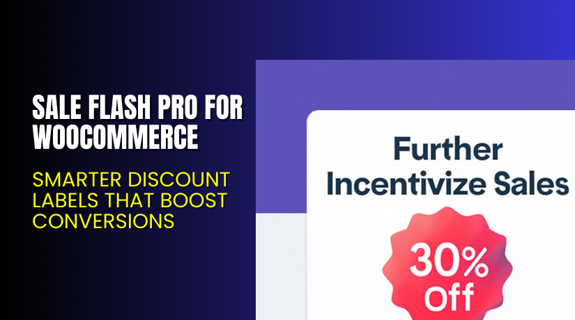 Sale Flash Pro for WooCommerce – Smarter Discount Labels That Boost Conversions
