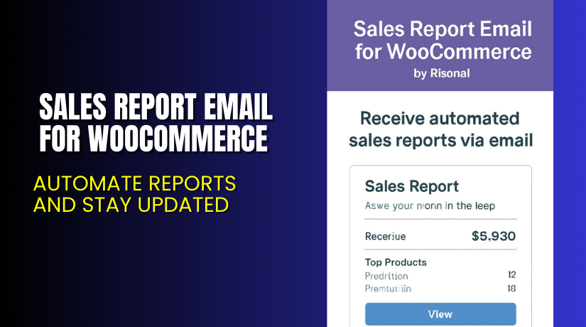 Sales Report Email for WooCommerce – Automate Reports and Stay Updated