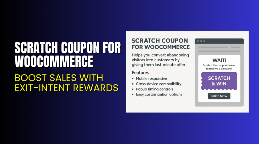 Scratch Coupon for WooCommerce – Boost Sales with Exit-Intent Rewards