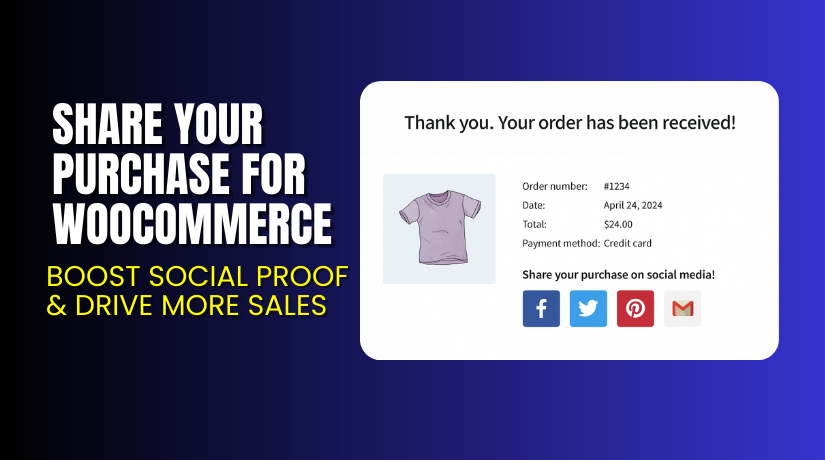 Share Your Purchase for WooCommerce – Boost Social Proof & Drive More Sales