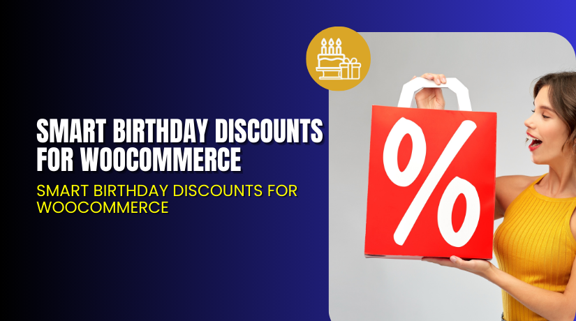 Smart Birthday Discounts for WooCommerce – Engage Shoppers with Automatic Birthday Coupons