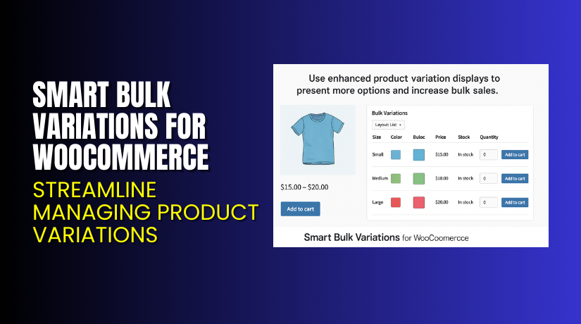 Smart Bulk Variations for WooCommerce – Streamline Managing Product Variations