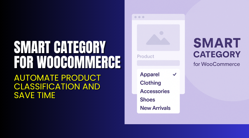 Smart Category for WooCommerce – Automate Product Classification and Save Time