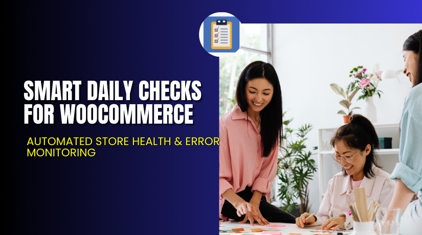 Smart Daily Checks for WooCommerce – Automated Store Health & Error Monitoring