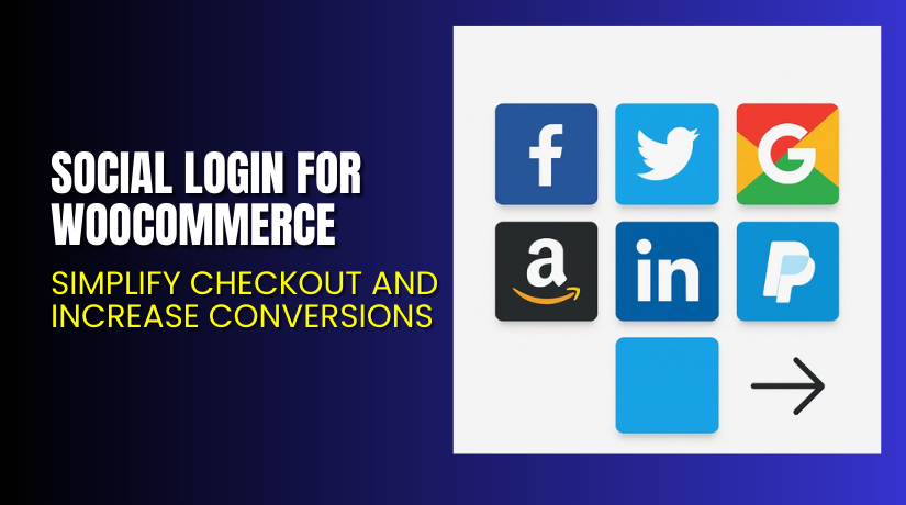 Social Login for WooCommerce – Simplify Checkout and Increase Conversions