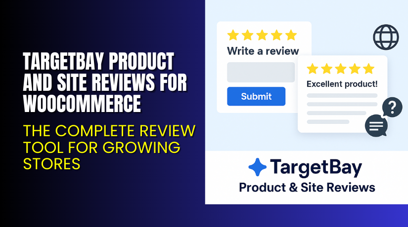 TargetBay Product and Site Reviews for WooCommerce – The Complete Review Tool for Growing Stores