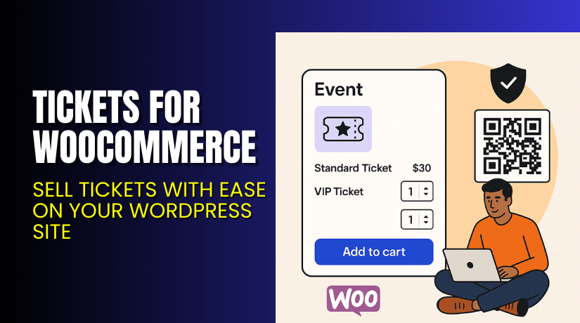 Tickets for WooCommerce – Sell Tickets with Ease on Your WordPress Site