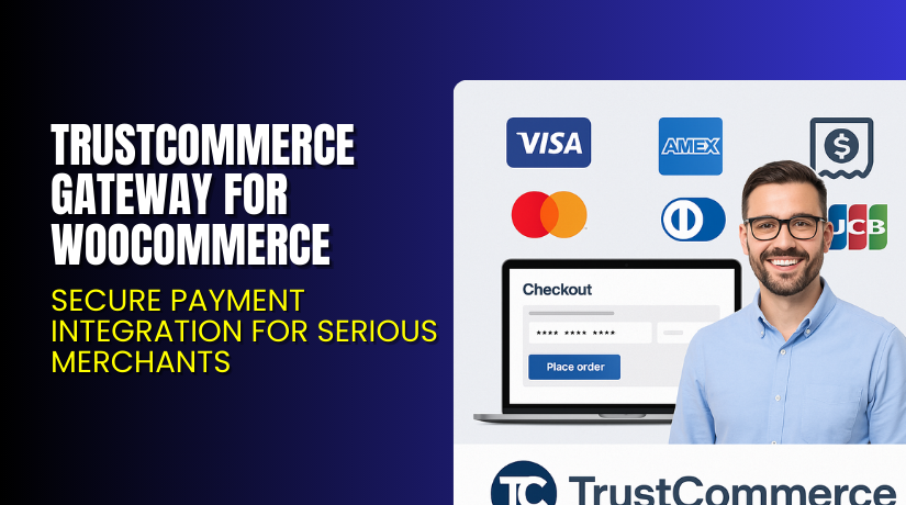TrustCommerce Gateway for WooCommerce – Secure Payment Integration for Serious Merchants