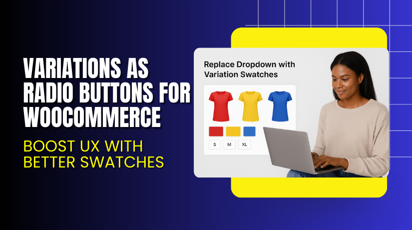 Variations as Radio Buttons for WooCommerce – Boost UX with Better Swatches