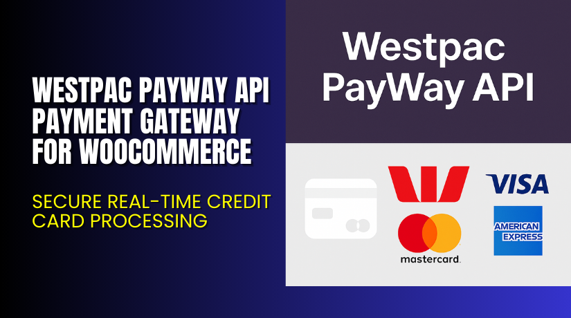 Westpac PayWay API Payment Gateway for WooCommerce – Secure Real-Time Credit Card Processing