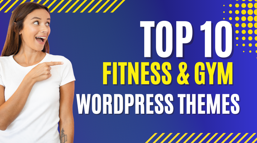Top 10 WordPress Fitness & Gym Themes to Grow Your Fitness Business