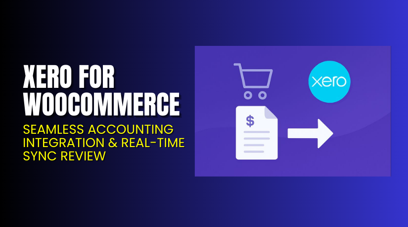 Xero for WooCommerce – Seamless Accounting Integration & Real-Time Sync Review