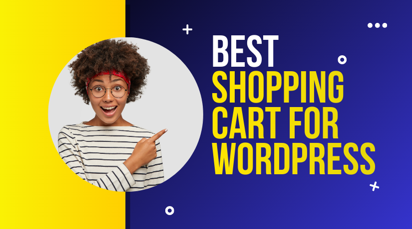 What Are the Best Shopping Cart for WordPress: Complete Guide for Online Stores