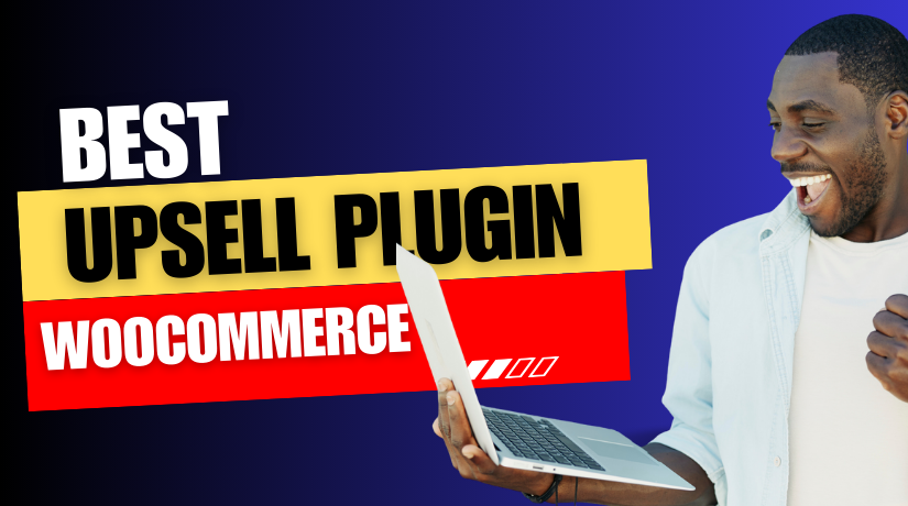 What Are Best Upsell Plugin for WooCommerce (Expert Comparison)