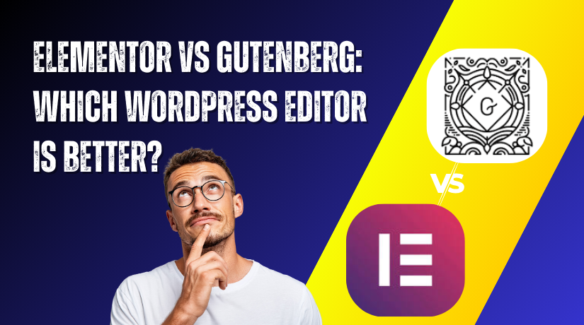 Elementor vs Gutenberg: Which WordPress Editor Is Better?