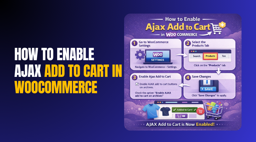 How to Enable Ajax Add to Cart in WooCommerce for Faster Shopping Experience