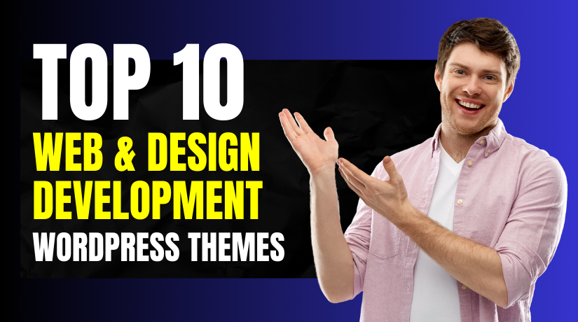 Top 10 Web & Design Development WordPress Themes for Agencies