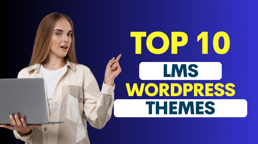 Top 10 Best WordPress LMS Themes for 2026: Build a Powerful Online Learning Platform